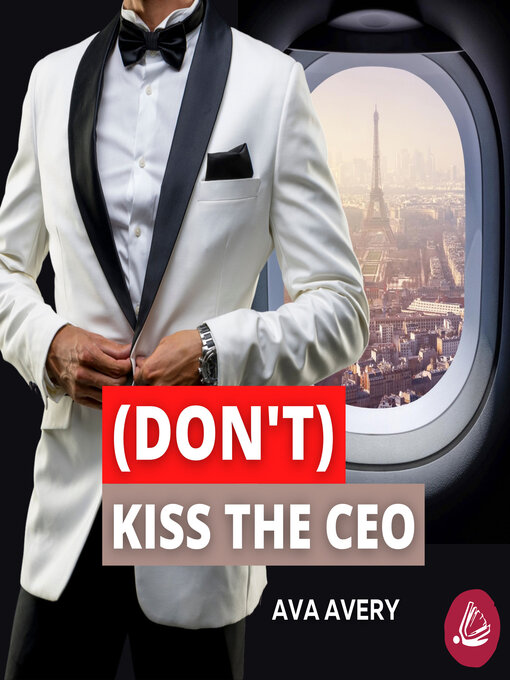 Title details for (Don't) Kiss the CEO by Ava Avery - Wait list